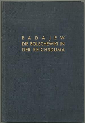 Bild des Verkufers fr Die Bolschewiki in der Reichsduma. Die bolschewistische Fraktion in der Reichsduma und die revolutionre Bewegung in Petersburg. Erinnerungen. zum Verkauf von Schsisches Auktionshaus & Antiquariat