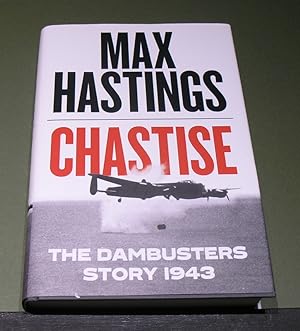 Seller image for Chastise; The Dambusters Story 1943 for sale by powellbooks Somerset UK.
