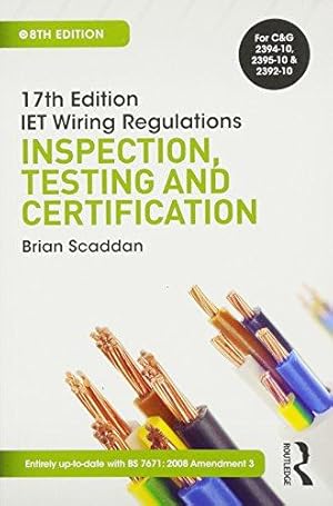 Imagen del vendedor de 17th Ed IET Wiring Regulations: Inspection, Testing & Certification, 8th ed a la venta por WeBuyBooks