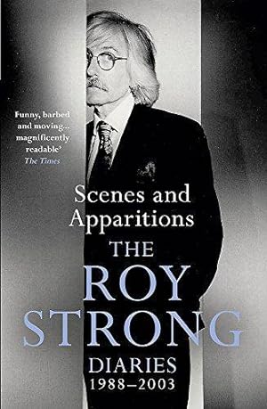 Seller image for Scenes and Apparitions: The Roy Strong Diaries 1988"2003 for sale by WeBuyBooks