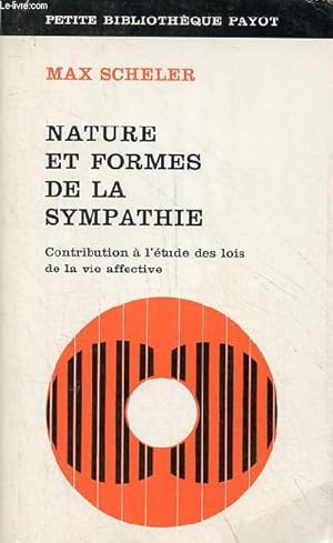 Bild des Verkufers fr Nature et formes de la sympathie - Contribution  l'tude des lois de la vie affective - Collection petite bibliothque payot n173. zum Verkauf von Le-Livre