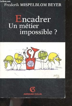 Bild des Verkufers fr Encadrer, un mtier impossible ? zum Verkauf von Le-Livre