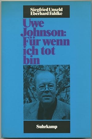 Imagen del vendedor de Uwe Johnson: "Fr wenn ich tot bin". a la venta por Schsisches Auktionshaus & Antiquariat