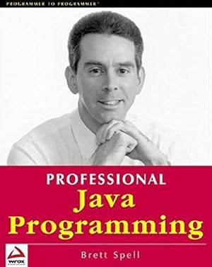 Bild des Verkufers fr Professional Java Programming: Class Design, Threads, Event Handling, Layout Managers, Swing Components, JDBC, XML, Security, JavaHelp, JNI, Performance, and Distributed Objects zum Verkauf von WeBuyBooks