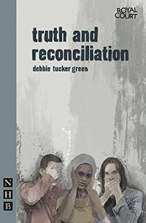 Bild des Verkufers fr truth and reconciliation (NHB Modern Plays) zum Verkauf von WeBuyBooks