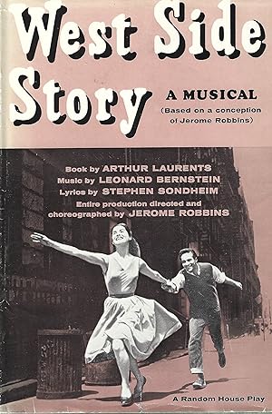 Seller image for WEST SIDE STORY ** Signed By the Author, Arthur Laurents ** First Edition, Eighth Printing, 1958 for sale by Richard Vick, Modern First Editions