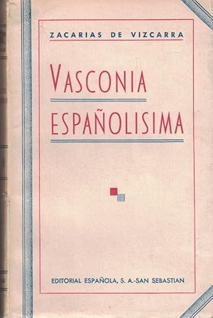 Imagen del vendedor de VASCONIA ESPAOLSIMA. Datos para comprobar que Vasconia es reliquia preciosa de lo ms espaol de Espaa a la venta por Librera Torren de Rueda