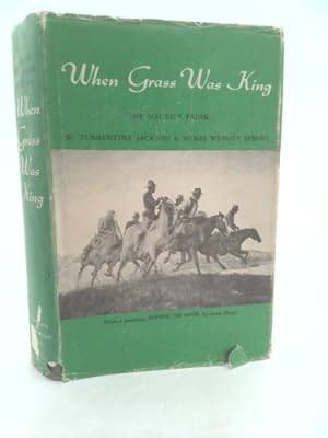 Imagen del vendedor de WHEN GRASS WAS KING. Contributions to the Western Range Cattle Industry Study. a la venta por ThriftBooksVintage