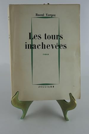 Image du vendeur pour Les tours inacheves. Envoi autographe sign. mis en vente par Librairie Christian Chaboud