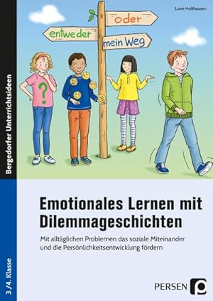 Bild des Verkufers fr Emotionales Lernen mit Dilemmageschichten: Mit alltglichen Problemen das soziale Miteinande r und die Persnlichkeitsentwicklung frdern (3. und 4. Klasse) zum Verkauf von Rheinberg-Buch Andreas Meier eK