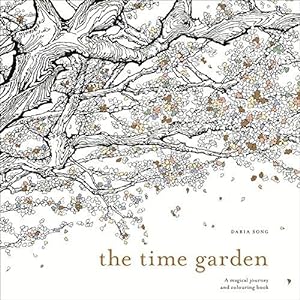 Bild des Verkufers fr The Time Garden: A magical journey and colouring book zum Verkauf von WeBuyBooks