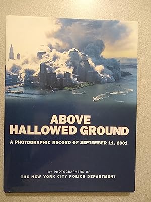 Seller image for Above Hallowed Ground: A Photographic Record of September 11, 2001 for sale by Books Etc.