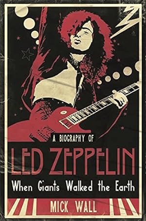 Bild des Verkufers fr When Giants Walked the Earth: A Biography Of Led Zeppelin zum Verkauf von WeBuyBooks 2