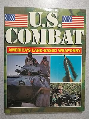 Bild des Verkufers fr U.S. Combat: America's Land-Based Weaponry zum Verkauf von Books Etc.