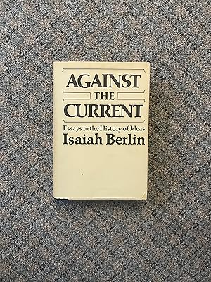 Seller image for Against the Current: Essays in the History of Ideas for sale by Bibliophiles Inc.