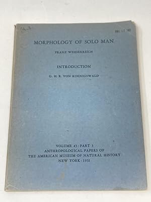 Bild des Verkufers fr MORPHOLOGY OF SOLO MAN, VOLUME 43 : PART 3 ANTHROPOLOGICAL PAPERS OF THE AMERICAN MUSEUM OF NATURAL HISTORY; Introduction by G.H.R. Von Koenigswald zum Verkauf von Aardvark Rare Books, ABAA