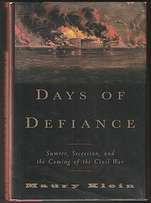 Bild des Verkufers fr Days of Defiance: Sumter, Secession, and the Coming of the Civil War zum Verkauf von Brenner's Collectable Books ABAA, IOBA