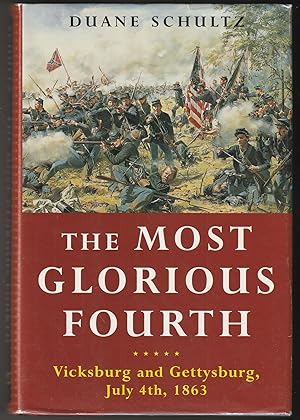 The Most Glorious Fourth: Vicksburg and Gettysburg, July 4th, 1863