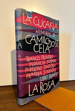 La Cucaña: Memorias de Camilo José Cela. Tranco primero: Infancia dorada, pubertad siniestra, pri...