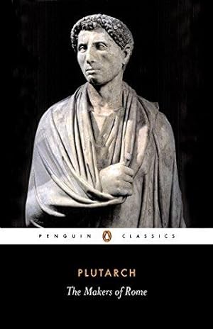 Imagen del vendedor de The Makers of Rome: Nine Lives: 158 (Penguin Classics) a la venta por WeBuyBooks 2