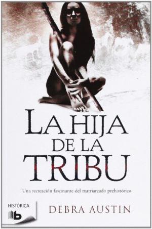 Seller image for LA HIJA DE LA TRIBU for sale by Libro Inmortal - Libros&Co. Librera Low Cost