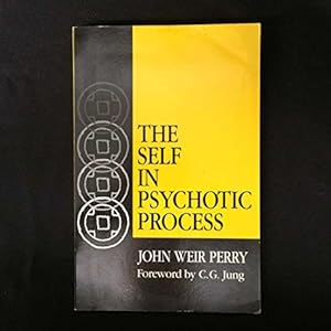 Bild des Verkufers fr The Self in Psychotic Process: Its Symbolization in Schizophrenia (Jungian Classics Series) zum Verkauf von WeBuyBooks