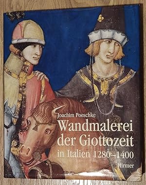 Bild des Verkufers fr Wandmalerei der Giottozeit in Italien 1280-1400 zum Verkauf von Antiquariat an der Uni Muenchen
