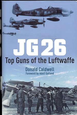 Imagen del vendedor de JG 26 : TOP GUNS OF THE LUFTWAFFE a la venta por Paul Meekins Military & History Books