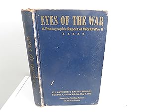 Seller image for Eyes of the War - A Photographic Report of World War II for sale by David R. Smith - Bookseller