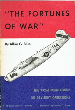 Seller image for THE FORTUNES OF WAR : THE 492ND BOMB GROUP ON DAYLIGHT OPERATIONS for sale by Paul Meekins Military & History Books