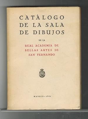 Imagen del vendedor de Catlogo de la Sala de Dibujos de la Real Academia de Bellas Artes de San Fernando. a la venta por La Librera, Iberoamerikan. Buchhandlung