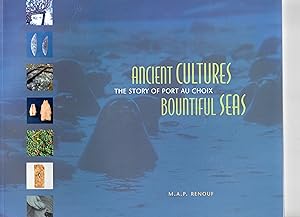 Imagen del vendedor de Ancient Cultures, Bountiful Seas: The Story of Port au Choix a la venta por Sutton Books