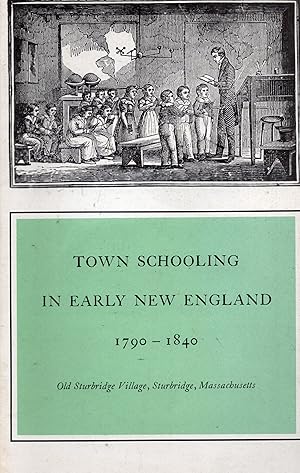 Bild des Verkufers fr Town Schooling in Early New England, 1790-1840 zum Verkauf von Sutton Books