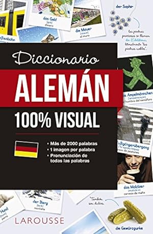 Diccionario de alemán 100% Visual (LAROUSSE - Diccionarios Visuales)