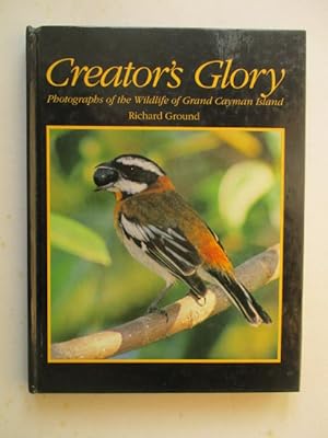Immagine del venditore per Creator's Glory Photographs Of The Wildlife Of Grand Cayman Island venduto da GREENSLEEVES BOOKS