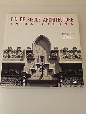 Image du vendeur pour Fin De Siecle Architecture in Barcelona mis en vente par rareviewbooks