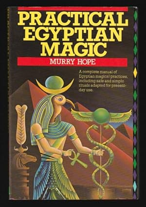 Imagen del vendedor de Practical Egyptian Magic : A complete manual of Egyptian magical practices, including safe and simple rituals adapted for present-day use. a la venta por Gates Past Books Inc.