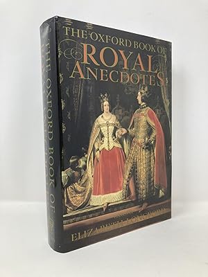 Seller image for The Oxford Book of Royal Anecdotes for sale by Southampton Books