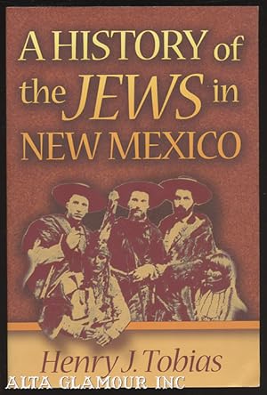 Seller image for A HISTORY OF THE JEWS IN NEW MEXICO for sale by Alta-Glamour Inc.