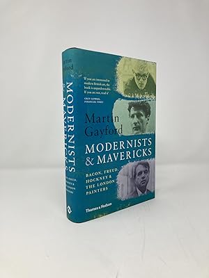 Imagen del vendedor de Modernists and Mavericks: Bacon, Freud, Hockney and the London Painters a la venta por Southampton Books