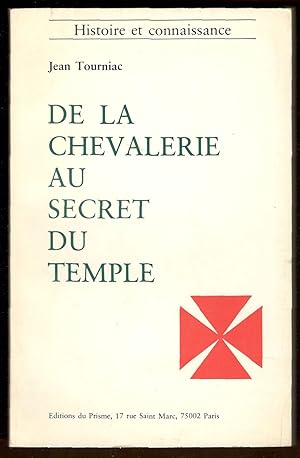 De la Chevalerie au secret du Temple