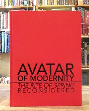Avatar of Modernity: The Rite of Spring Reconsidered