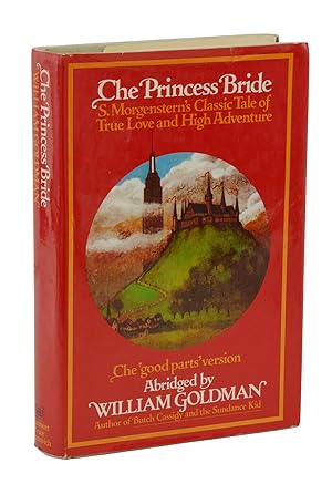 The Princess Bride: S. Morgenstern's Classic Tale of True Love and High Adventure