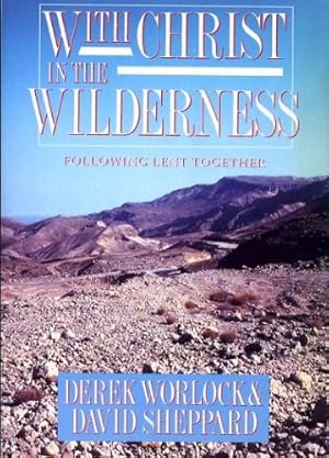 Seller image for With Christ in the Wilderness: Following Lent Together for sale by WeBuyBooks