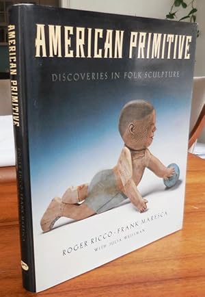 Bild des Verkufers fr American Primitive - Discoveries in Folk Sculpture zum Verkauf von Derringer Books, Member ABAA