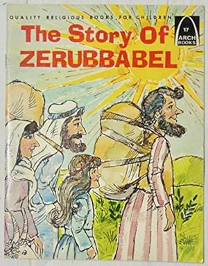 Bild des Verkufers fr The Story of Zerubbabel (Arch Books) zum Verkauf von WeBuyBooks