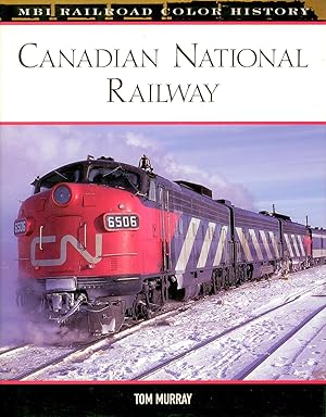 Canadian National Railway (MBI Railroad Color History)