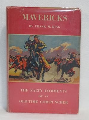 Seller image for Mavericks: The Salty Comments Of An Old-Time Cowpuncher for sale by Booked Up, Inc.