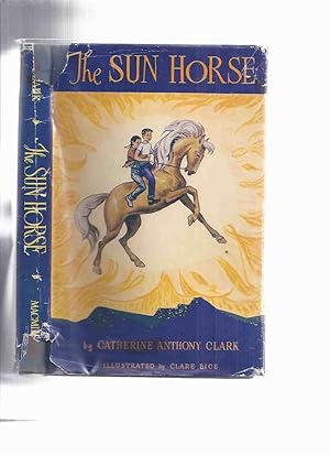 The Sun Horse by Catherine Anthony Clark ( Author's 2nd Book ) ( Sunhorse )