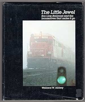The Little Jewel: Soo Line Railroad and the locomotives that make it go